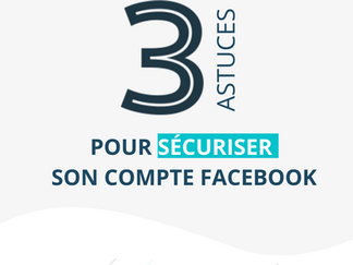 Comment sécuriser son compte Facebook ?