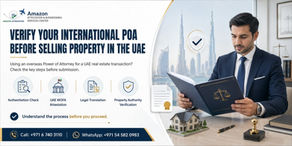 International Power of Attorney for UAE property sale verification and document attestation