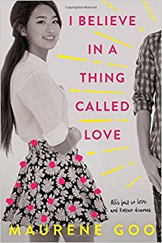 Reseña: "I Believe in a Thing Called Love," de Maurene Goo