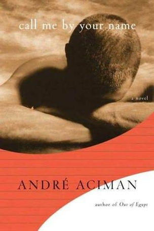 Reseña: "Call me by your name"; de André Aciman