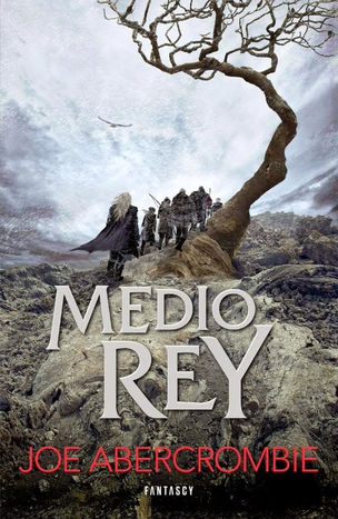 Reseña: "Medio Rey," de Joe Abercrombie