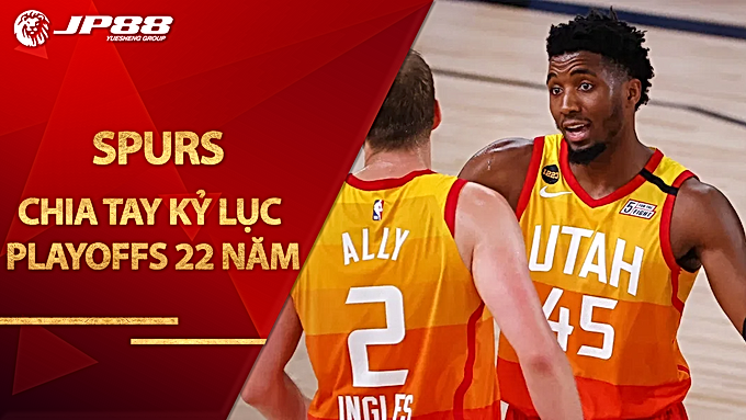 Spurs chia tay kỷ lục Playoffs 22 năm sau trận thua Utah Jazz