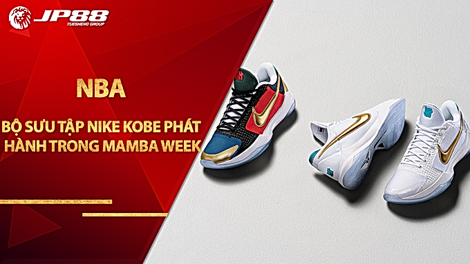 Trọn vẹn bộ sưu tập Nike Kobe sẽ phát hành trong Mamba Week