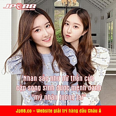Nhan sắc như nữ thần của cặp song sinh được mệnh danh "mỹ nhân tương lai"