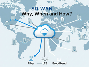 SD-WAN – Why, When and How?