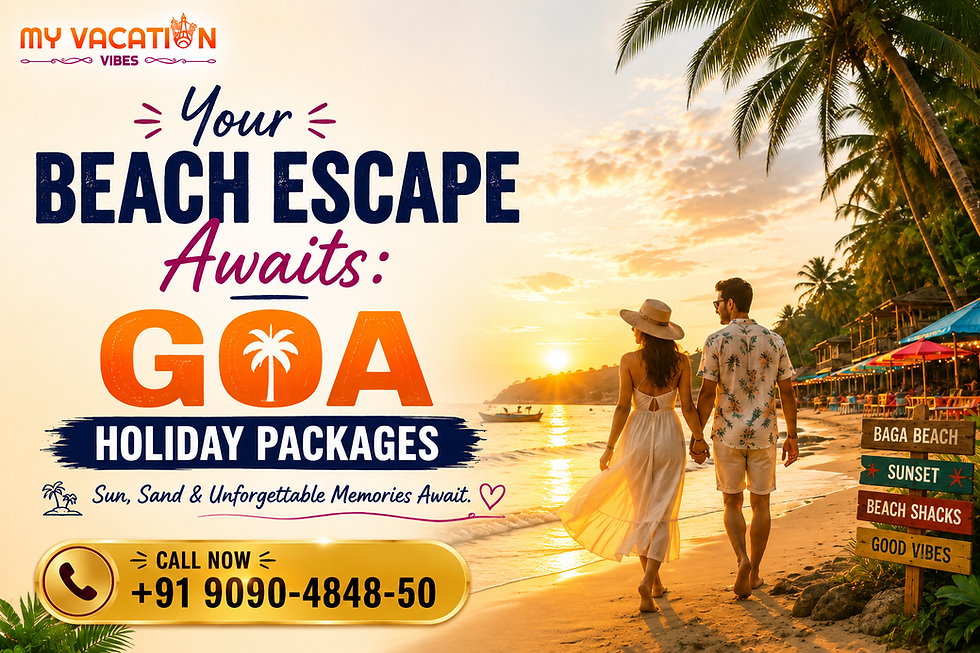Your Beach Escape Awaits: Goa Holiday Packages Sorted