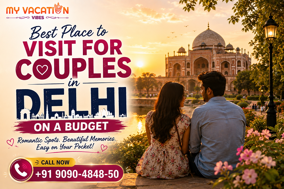 Best Place to Visit for Couples in Delhi on a Budget