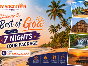 Discover the Best of Goa with a 7 Nights Tour Package