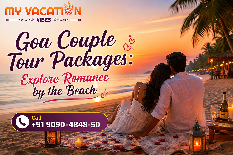 Goa Couple Tour Packages: Explore Romance by the Beach