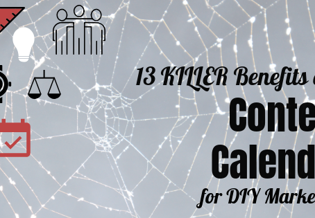 Copy of 13 Killer Benefits of a Content Calendar for DIY Marketers