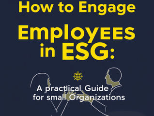 how small organizations with limited resources can effectively integrate Environmental, Social, and Governance (ESG) principles by focusing on employee engagement.