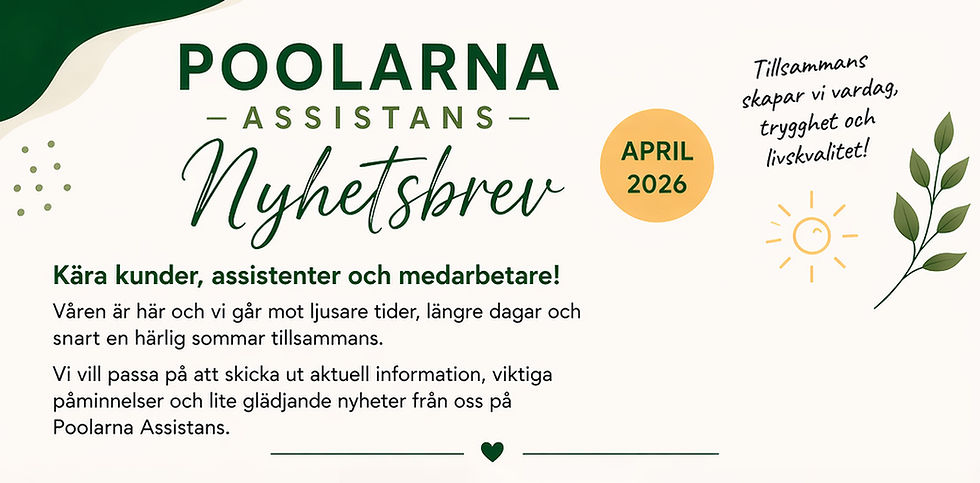 Nyhetsbrev April 2026-aktuell information, viktiga påminnelser och lite glädjande nyheter från oss på Poolarna Assistans