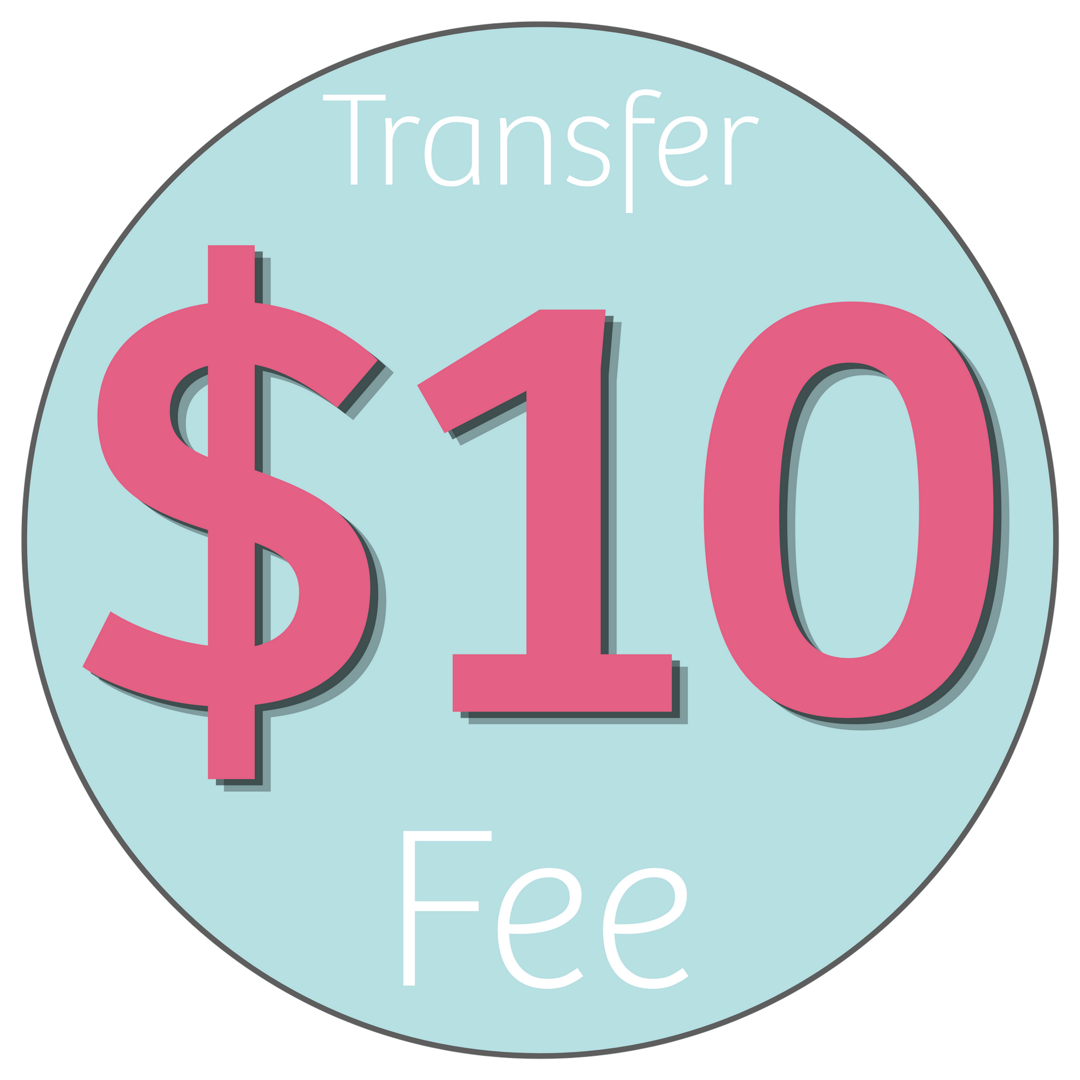 Transfer Fee $10