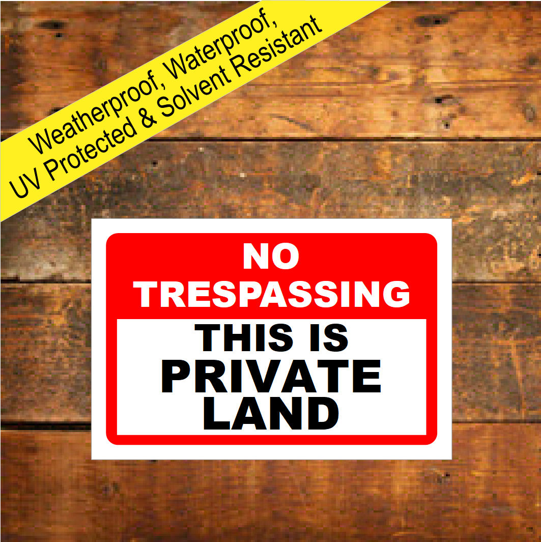 No trespassing this is private land sign 9690