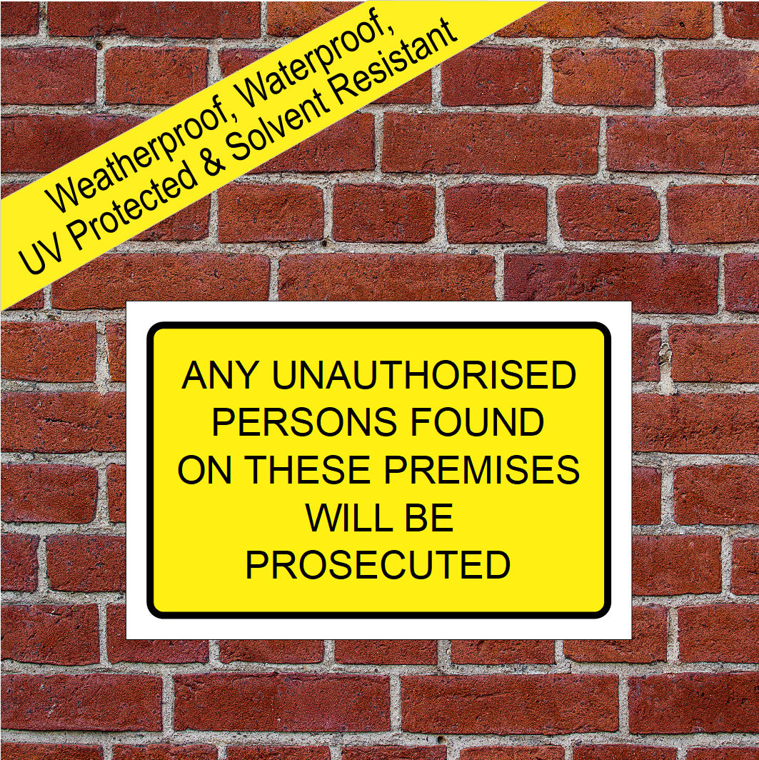 Any Unauthorised Persons Will Be Prosecuted Sign 5144