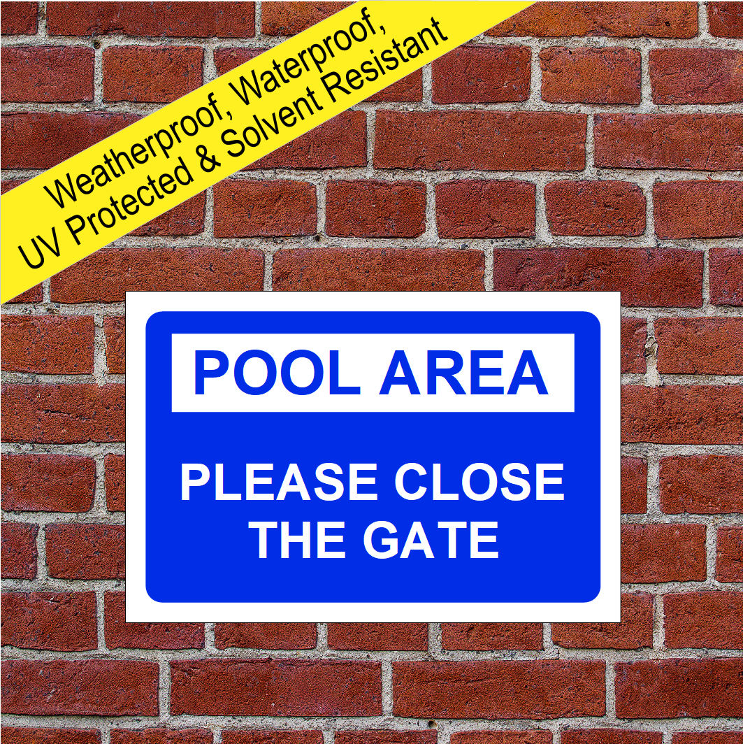 Pool area please close the gate sign 5137
