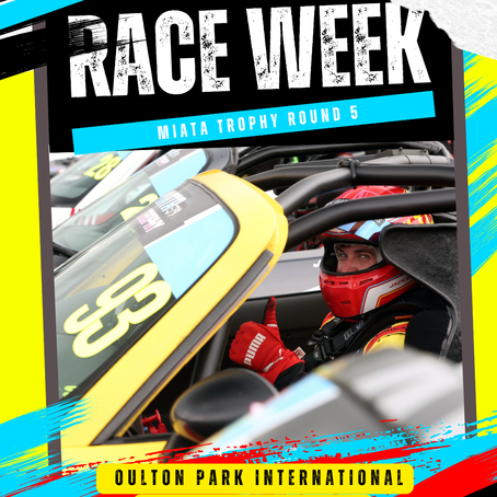 2025 Miata Trophy Round 5 Oulton Park Preview: The Half Way Point!