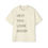 Thumbnail: Hey! You Look Good! Mens Oversized Tee in Almond on Butter 