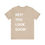 Thumbnail: Hey! You Look Good! Unisex T-Shirt in Tan 
