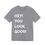 Thumbnail: Hey! You Look Good! Unisex T-Shirt in Grey 
