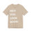 Thumbnail: Hey! You Look Good! Unisex T-Shirt in Tan 