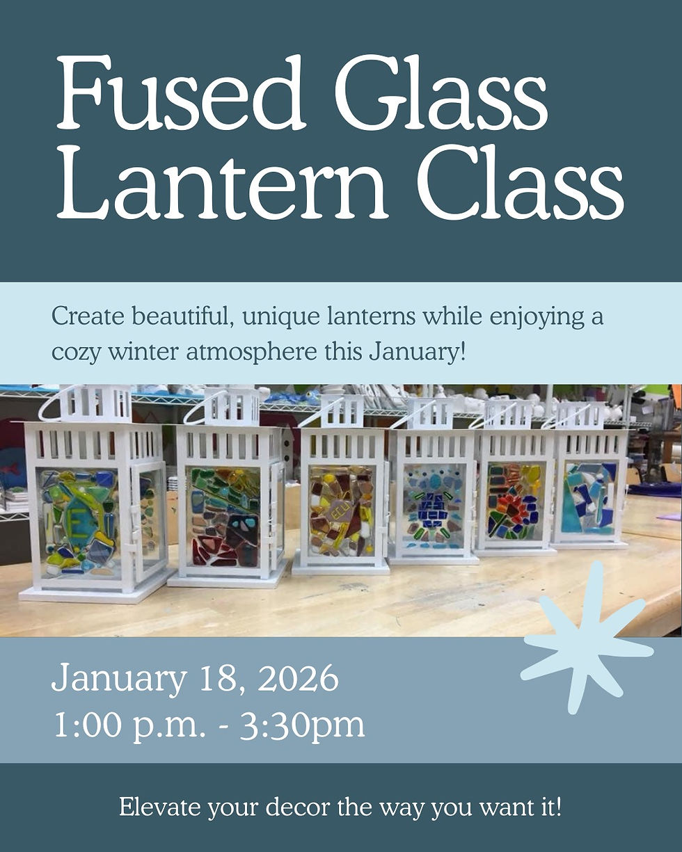 Fused Glass Lantern Event - Check out Ticket Details for Pricing!