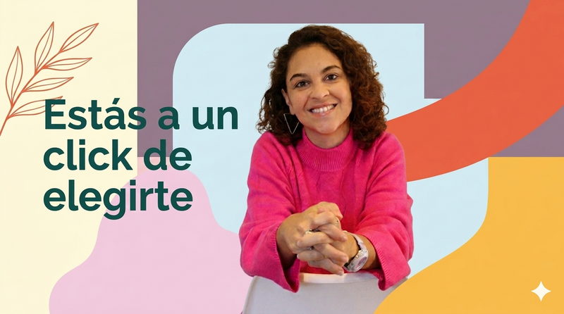 Estás a un click de elegirte