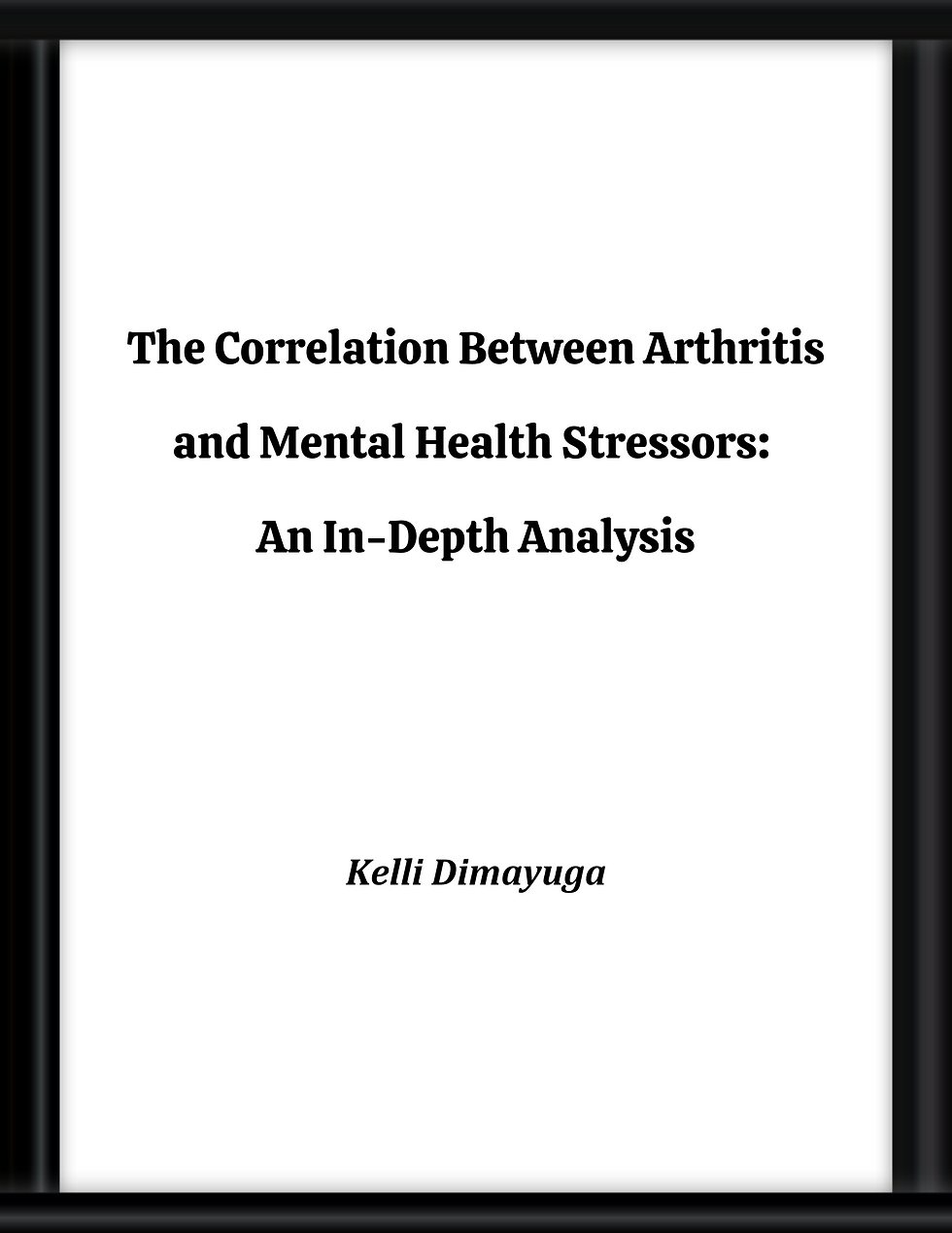 The Correlation Between Arthritis and Mental Health Stressors: An In-Depth Analysis