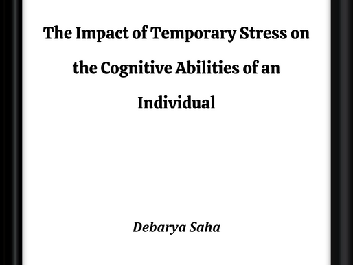 The Impact of Temporary Stress on the Cognitive Abilities of an Individual