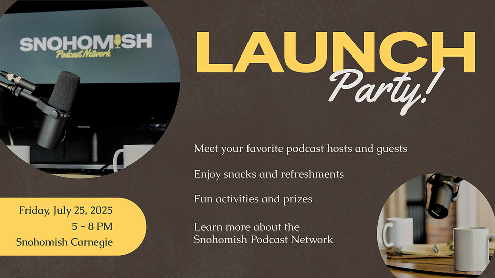 Snohomish Podcast Network Launch Party