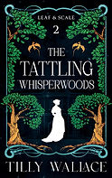 42 - Tilly Wallace - THE TATTLING WHISPERWOODS - cover.jpg