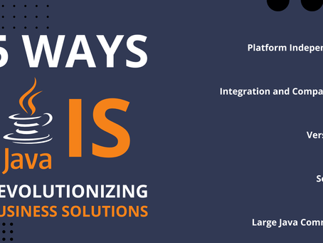 5 Ways Java is Revolutionizing Business Solutions and Driving Digital Transformation