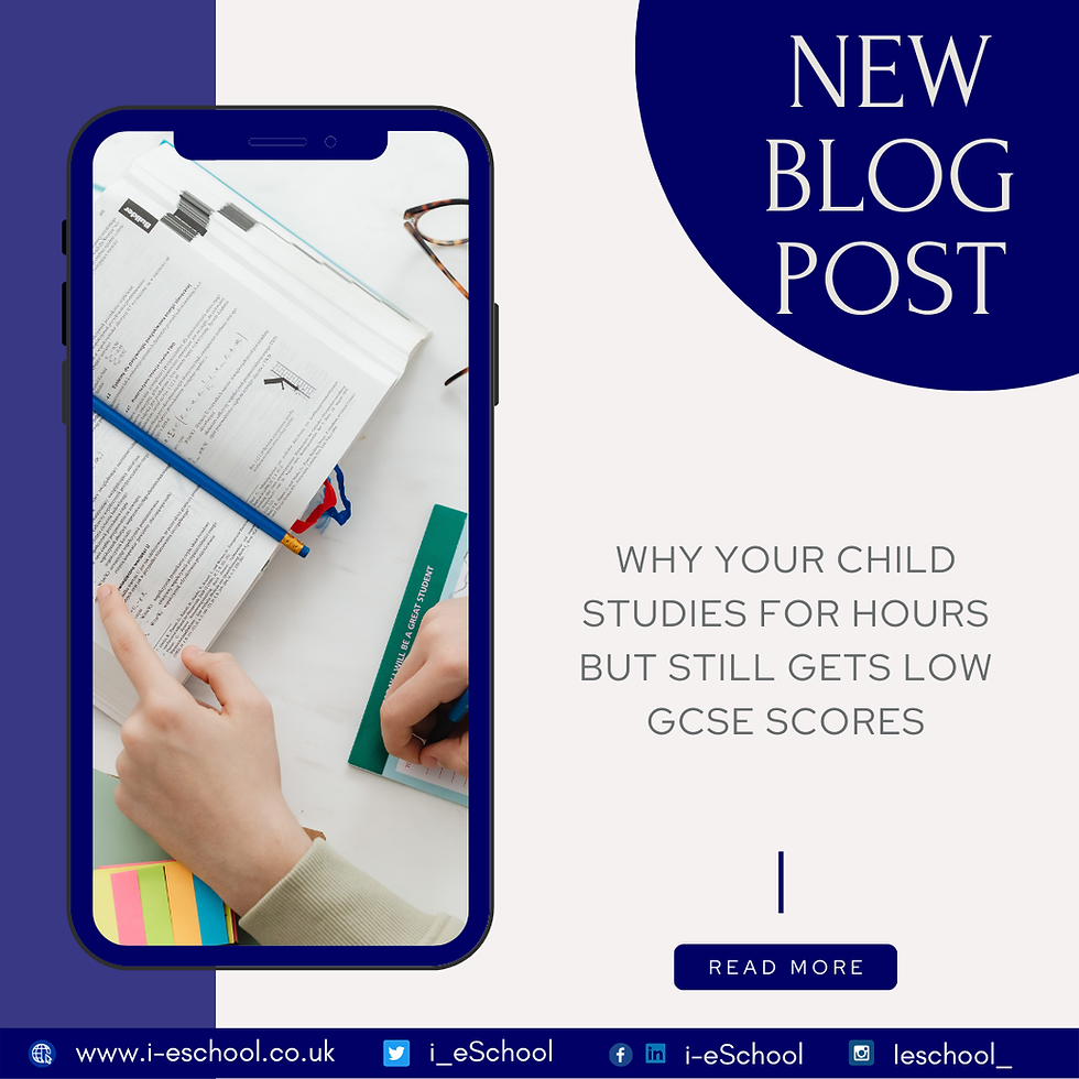 Why Your Child Studies for Hours but Still Gets Low GCSE Scores