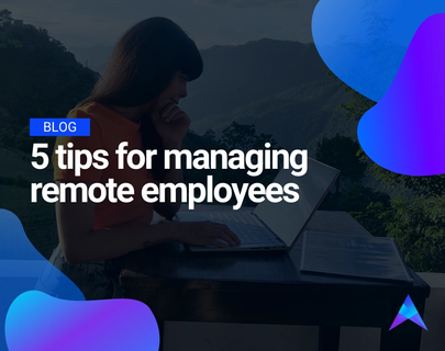 5 tips for managing remote employees