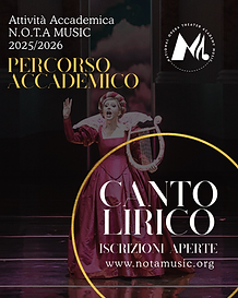 Corsi Accademici – La tua formazione musicale completa
I corsi accademici della N.O.T.A. MUSIC sono pensati per giovani e adulti che desiderano un percorso strutturato e completo, con la possibilità di crescere artisticamente e tecnicamente sotto la guida di docenti altamente qualificati.
Si tratta di programmi che durano da novembre a giugno e includono lezioni individuali di canto lirico integrate da materie complementari fondamentali per la formazione di ogni cantante:
- Lettura musicale e solfeggio per sviluppare autonomia e sicurezza nella partitura;
- Pianoforte per cantanti, per comprendere la musica nella sua totalità;
- Arte scenica, per imparare a comunicare con il corpo e con l’interpretazione;
- Coro e musica d’insieme, per lavorare sull’ascolto e sulla collaborazione musicale.
Il percorso è progressivo e personalizzato:
- Lirica Base – Avvio allo studio del canto per chi parte da zero;
- Lirica Intermedia – Crescita tecnica e interpretativa, preparazione a concorsi e audizioni;
- Lirica Avanzata – Alto perfezionamento con maestri di fama internazionale per un livello artistico e professionale.
Con noi potrai affrontare anche:
- Simulazioni d’esame e di audizioni,
- Preparazione mirata per i Conservatori,
- Supporto per concorsi e debutti.
Il nostro obiettivo è formare cantanti completi, capaci di affrontare con sicurezza il palcoscenico e il mondo musicale professionale.
"Il talento ha bisogno di radici solide per poter volare: i nostri corsi accademici sono le tue radici artistiche."