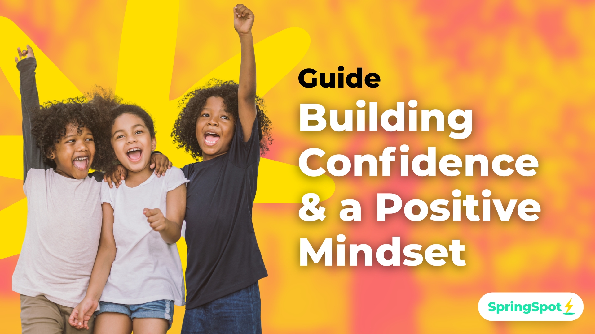 Building Confidence and a Positive Mindset