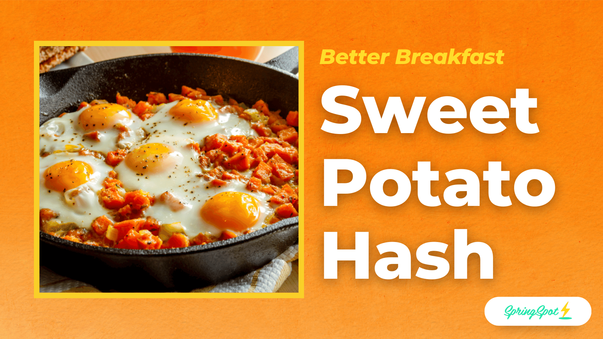 Better Breakfast Weekends - Sweet Potato Hash