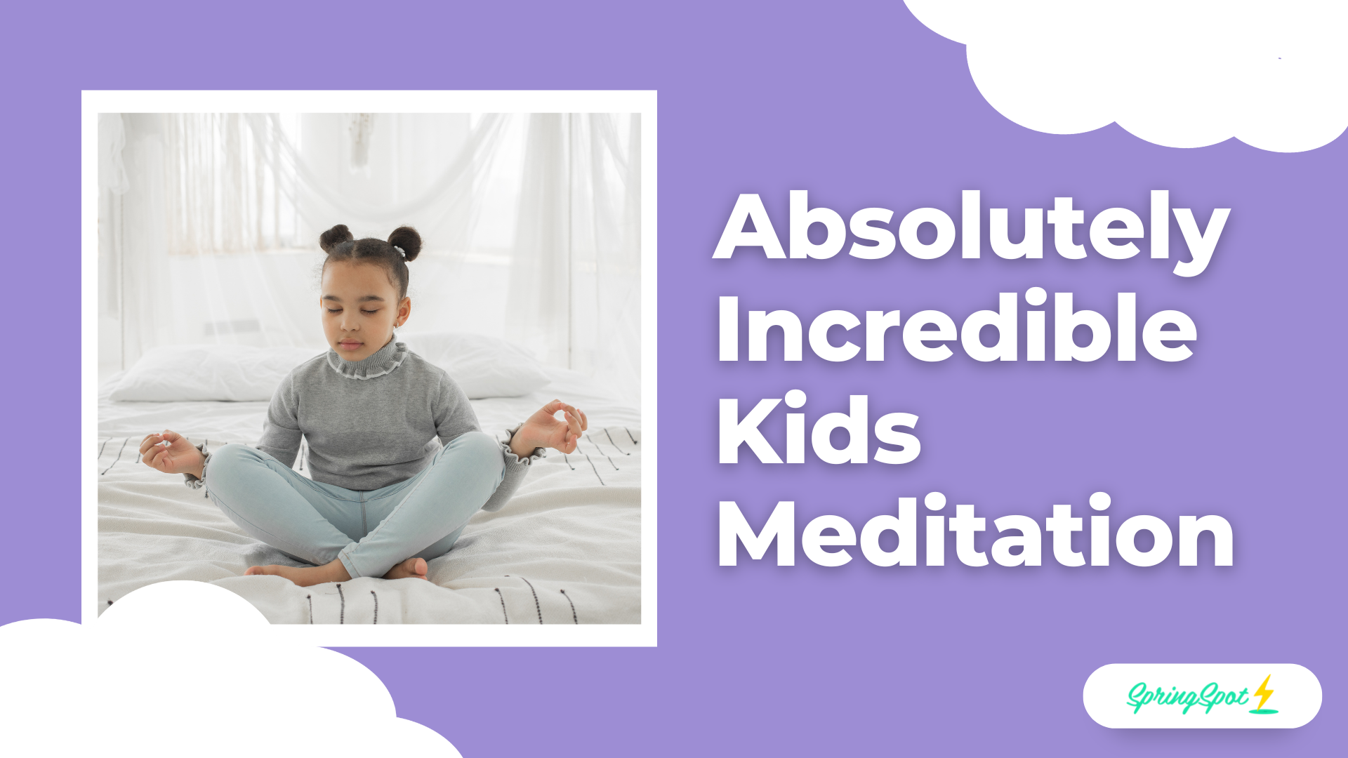 Absolutely Incredible Kids Meditation