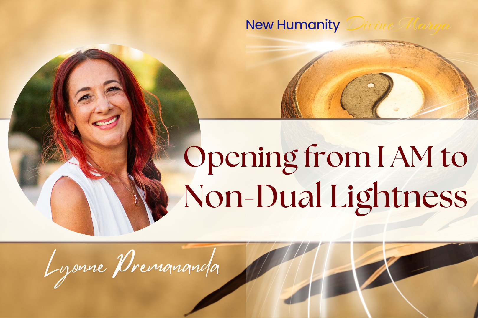Opening from I AM to Non-Dual Lightness