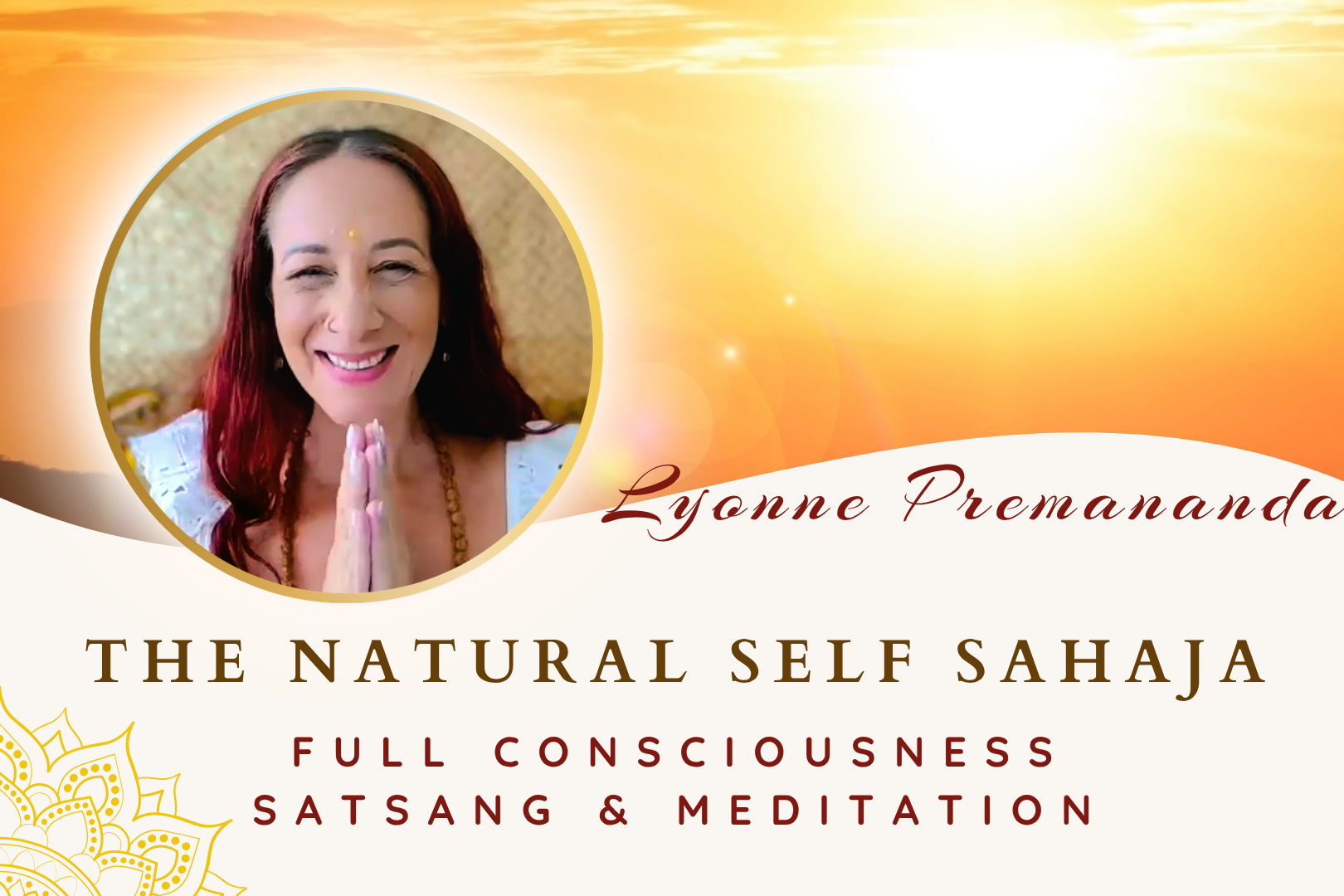 The Natural Self - Sahaja - Full Consciousness Satsang & Meditation