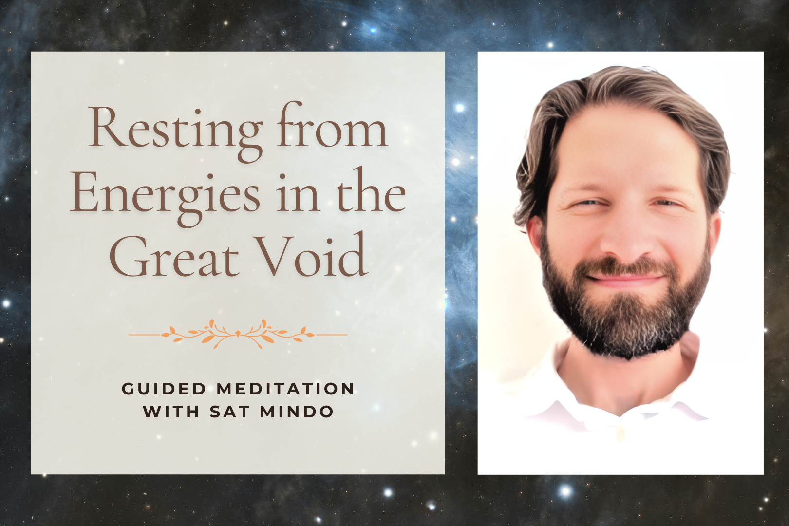 Resting from Energies in Great Void