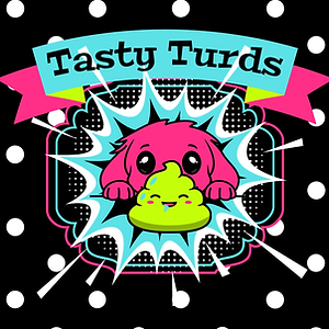 Tasty Turds
