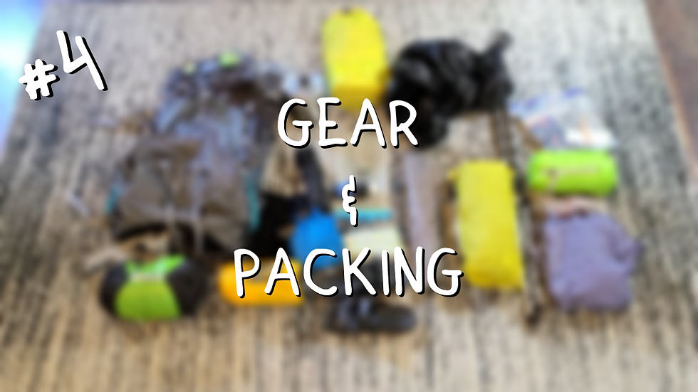 Hike Planning Series #4 - Gear and Packing
