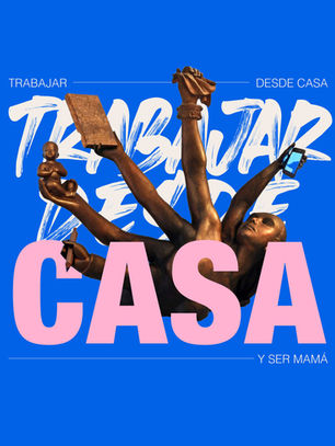 Trabajar desde casa y ser Mamá