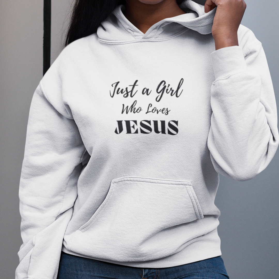 Just A Girl Who Loves Jesus Hoodie