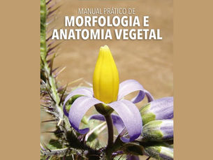 Manual Prático de Morfologia e Anatomia Vegetal
