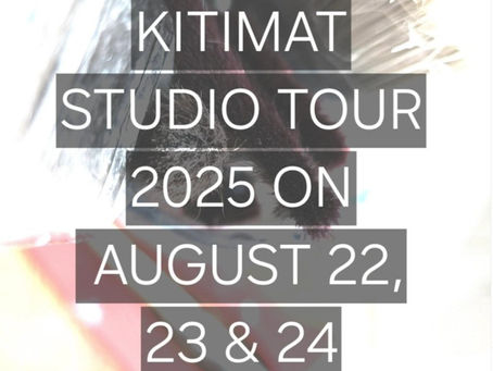 ISLA will be participating in Kitimat's first Studio Tour August 22, 23 & 24th.
