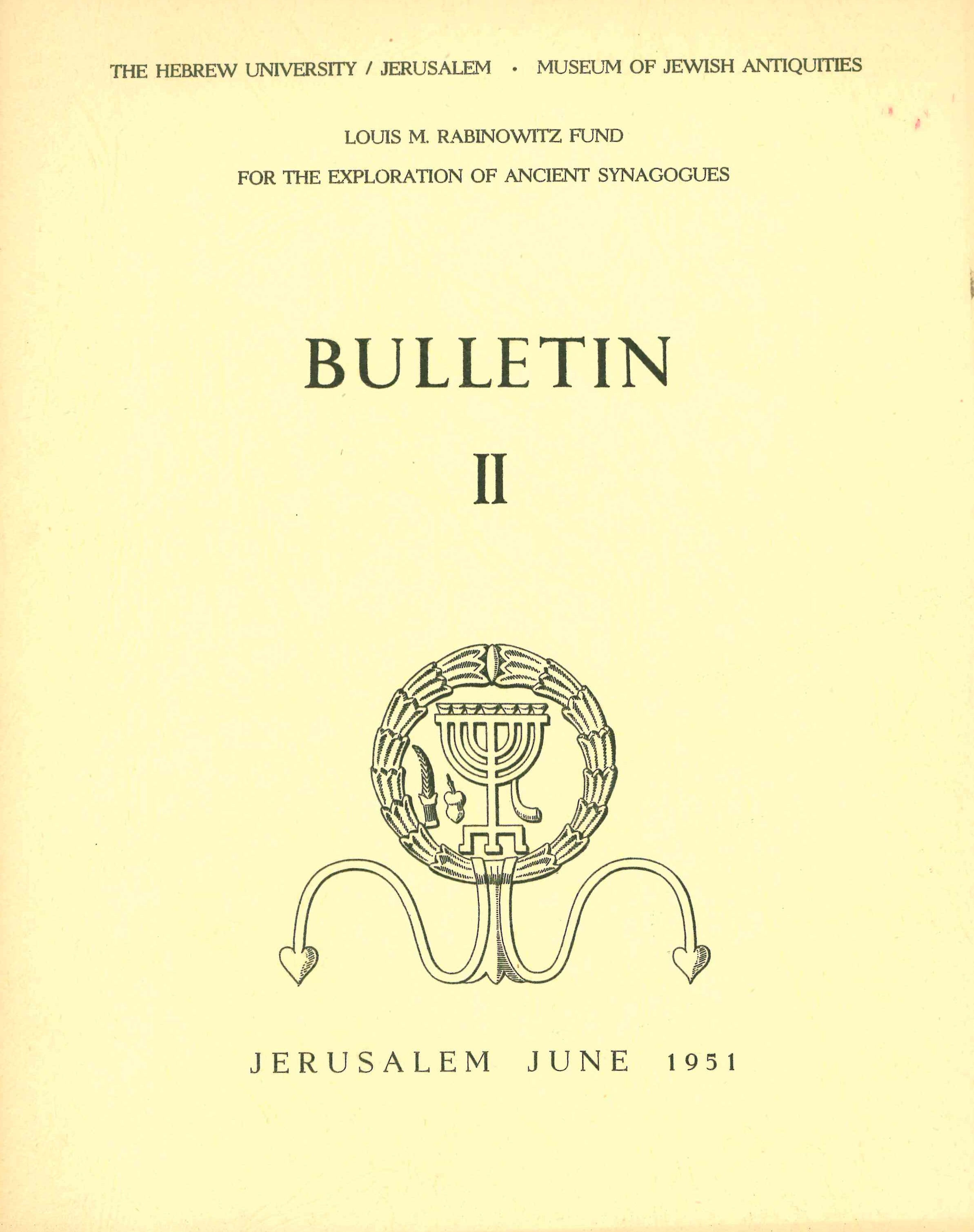 FOR THE EXPLORATION OF ANCIENT SYNAGOGUES BULLETIN II