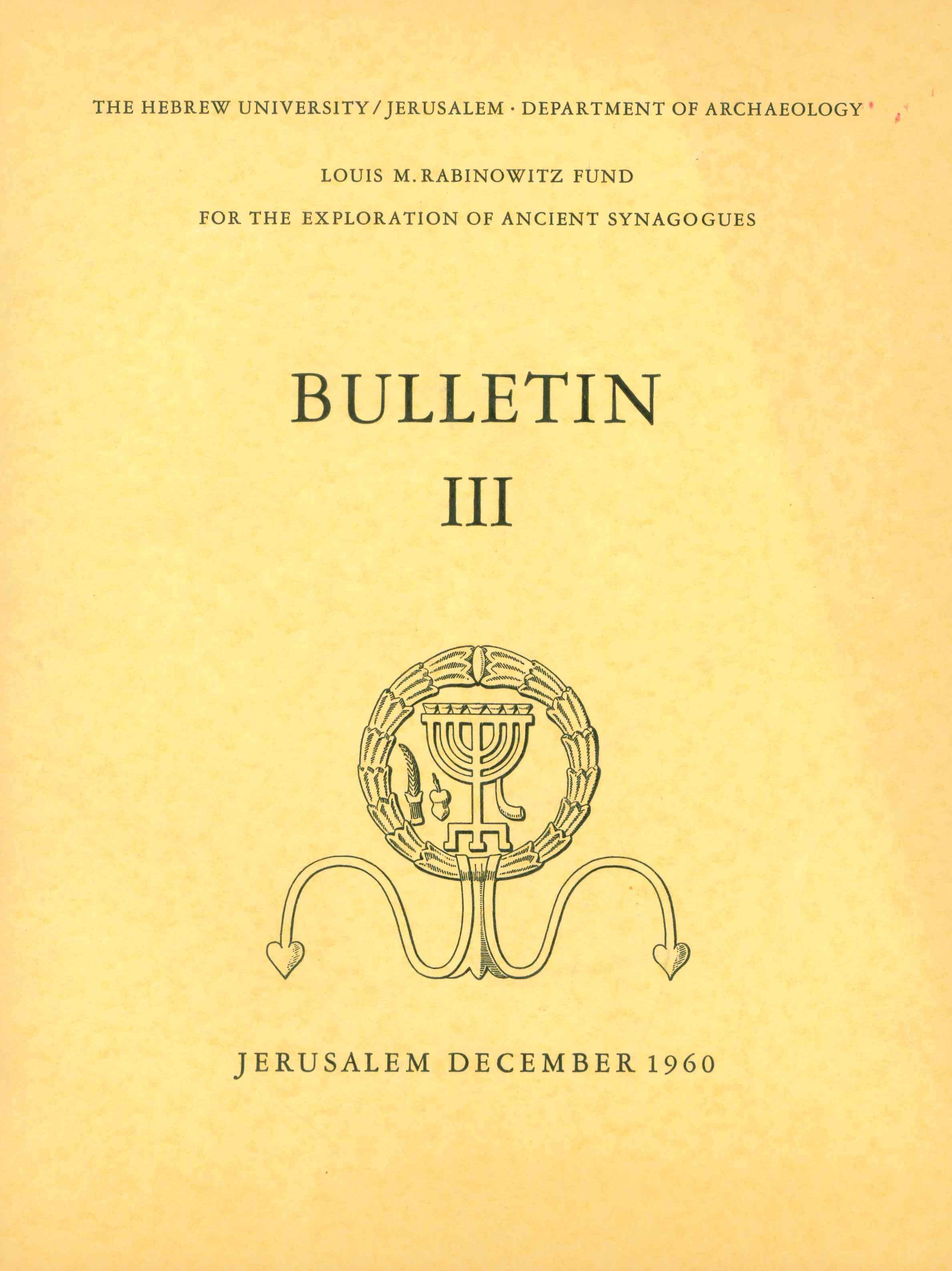 FOR THE EXPLORATION OF ANCIENT SYNAGOGUES BULLETIN III