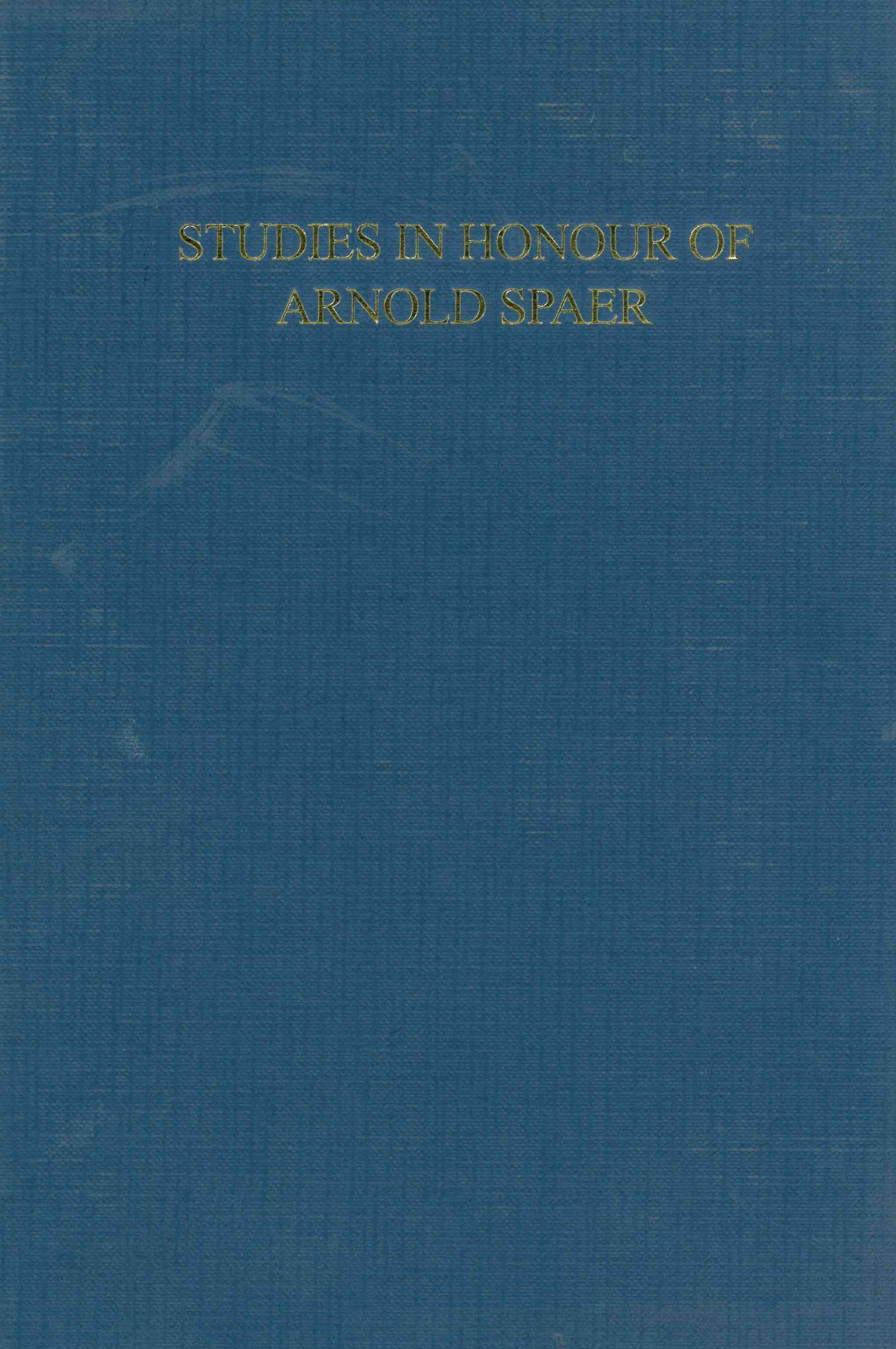 STUDIES IN HONOUR OF ARNOLD SPAER